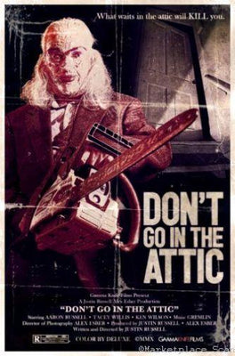 Dont Go In Attic poster 16x24