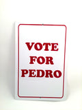 Vote for Pedro Sign Napoleon Dynamite Metal Print 8in x 12in Metal Print Metal Poster